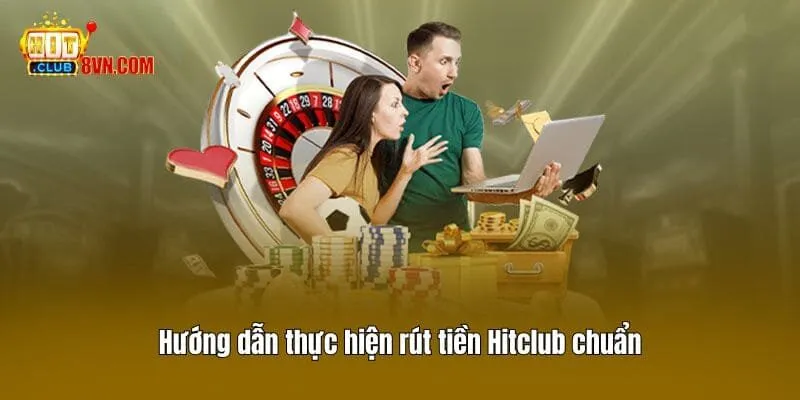 Rút tiền Hitclub 2 Hướng dẫn thực hiện rút tiền Hitclub chuẩn