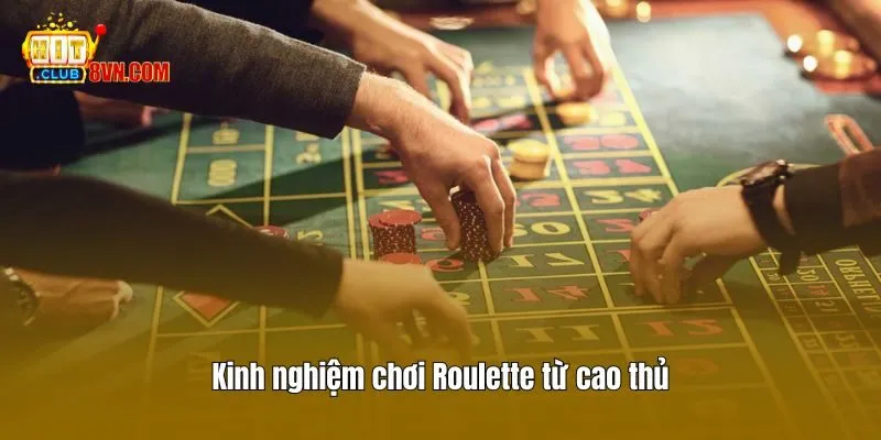 Roulette Hitclub - Luật Chơi Và Mẹo Cược Dễ Thắng Nhất 4 Kinh nghiệm chơi Roulette từ cao thủ