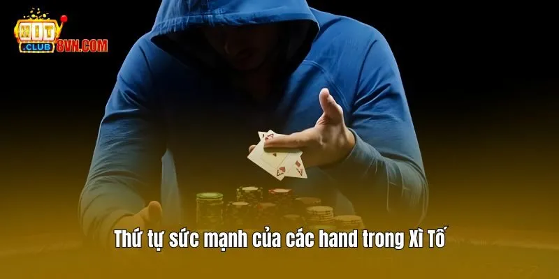 Xì Tố - Luật Chơi Game Bài Đổi Thưởng Hot Nhất Tại Hitclub 3 Thứ tự sức mạnh của các hand trong Xì Tố